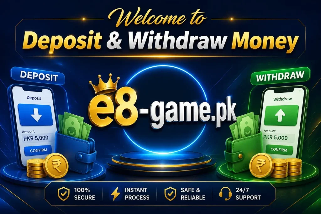 E8 Game deposit & Withdraw Money.